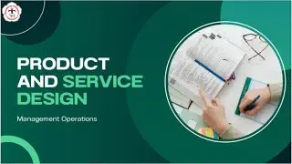 Product and Service Design [Operations Management]