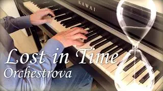 Lost in Time - Orchestrova | Original piano transcription (sheet available)