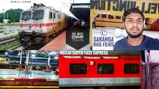Nellai Super Fast Express 12631   V LOG | Saranga Rail Films