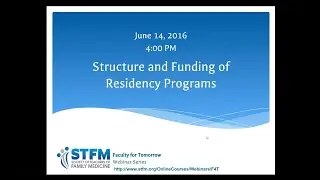 Structure and Funding of Residency Programs, Faculty for Tomorrow Webinar 2
