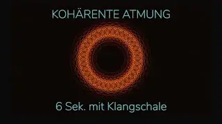 Koh&auml;rente Atmung 6 Sek. mit Klangschale