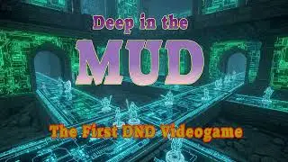 MUDs, the first DND CRPG - DND World Weavers Podcast (Episode 56)