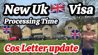 New Uk 🇬🇧 Visa Processing Time-Cos letter Update #waqashussain7373