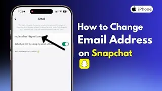 How to Change Email Address on Snapchat | Update Account Email