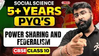 Power Sharing & Federalism ब्रह्मास्त्र Series | CBSE Class 10 Boards 2026 PYQ SPECIAL | Gautam Sir