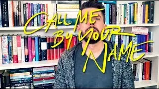 Call Me by Your Name | Book and Movie Discussion (no spoilers)