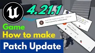 Unreal Engine 4 Game Patch Update System How to make in UE4 Patch Update System for Game Easy Patch