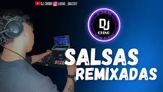 SALSAS REMIXADAS  DJ CHINO