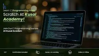Learn C Programming from Scratch at Kusal Academy!
