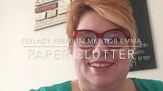FlyLady Premium Mentor Emma - Paper Clutter