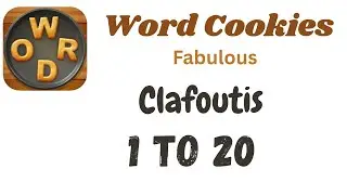Word Cookies Clafoutis Answers [1 to 20 Levels] | Under Fabulous Category