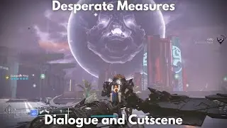 Desperate Measures (Story Quest), Dialogue and Cutscene [4K] - Destiny 2, Lightfall