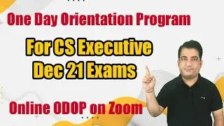 Online ODOP For December 2021 Exams | Mandatory One Day Orientation Program on Zoom by ICSI Dec 2021