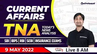 Current Affairs Today | 9 May 2022 Current Affairs | Banking Current Affairs Today | Oliveboard TNA