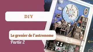 [DIY] Crée avec moi le cadre astronome miniature de chez ACTION - Partie 2 - Armoire et la chaise