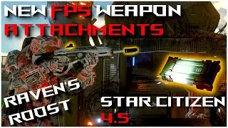 Locating Raven's Roost For New Weapon Attachments - Star Citizen 4.5 [4K]