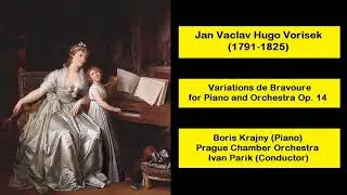Jan Vaclav Hugo Vorisek (1791-1825) - Variations de Bravoure for Piano and Orchestra Op. 14