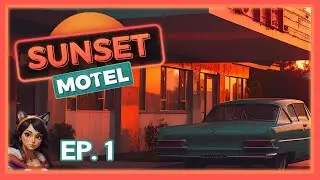 Sunset Motel | Ep. 1 | A Newly Inherited Motel