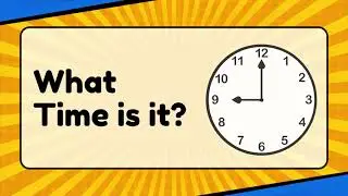 Telling Time Quiz for Kids | Lesson