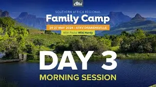 CTMI Regional Southern Africa Family camp 2024 - Day 3 Morning