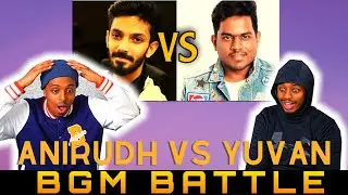 Anirudh vs Yuvan BGM | Who is the best ? Top BGM | Reaction