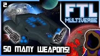 SO MANY WEAPONS!  |  FTL: Multiverse