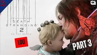 Death Stranding 2 &ndash; Into the Unknown | Cinematic Walkthrough Part 3 (No Commentary, 4K)