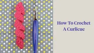 How To Crochet A Curlicue: Fiber Flux Minute Makes