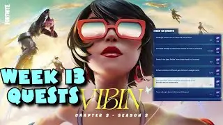 (Season 21) ALL Week 13 Quests Guide - Fortnite Vibin' Chapter 3 Season 3