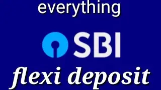 SBI flexi deposit ! What is SBI flexi deposit! How to open SBI flexi! SBI RD, Auto sweep account