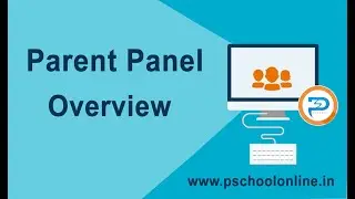 Parent Panel Overview | Online School Management Software Solutions | ERP for School | Pschool