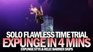 Solo Flawless Expunge Styx Time Trial in 4 Minutes w/ Relic Barrier Skips [Destiny 2]
