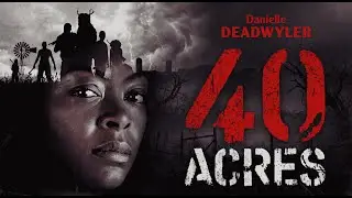 40 Acres (2024) Movie | Danielle Deadwyler, Kataem O'Connor, Michael Greyeyes | Review & Facts