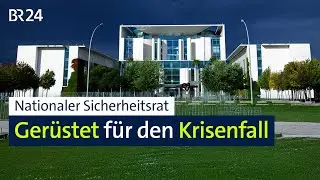 Nationaler Sicherheitsrat soll Deutschland sicherer machen | BR24