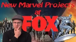 Future Marvel Projects at Fox - X-Men and Silver Surfer (What to Make of This)