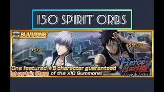 The Fierce Battle Summons: Coup de Gr&acirc;ce | 1 Step - 150 Spirit Orbs | Bleach: Brave Souls