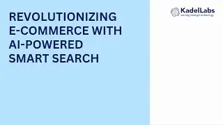 Revolutionizing E-Commerce with AI-Powered Smart Search