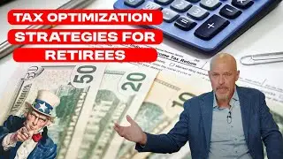 Tax Optimization Strategies For Retirees!