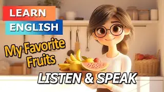 My Favorite Fruits | Improve your English | Practice English Listening & Speaking | Daily English