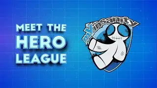 mYinsanity - Meet The Hero League S5