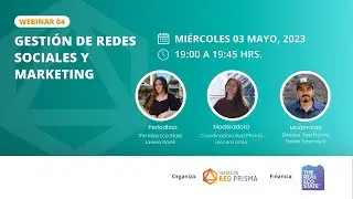 Webinar 04: Gesti&oacute;n de redes sociales y marketing