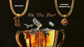 Drako 303 - We The Best (Official Audio)