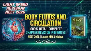 Body Fluids and Circulation NEET 2026 | Light Speed Revision | NCERT Biology | #neet2026
