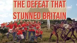 The Battle of Isandlwana - The Humbling of an Empire