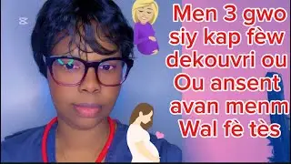 Men 3 gwo siy ki pral f&egrave;w dekouvri ou ansent