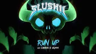 Slushii x Carbin x Skyxxx - Run Up