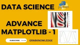 MATPLOTLIB ADVANCE | LECTURE 1
