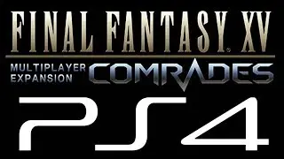 FFXV: Comrades PS4 Gameplay