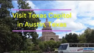 Traveling to Austin, visit downtown Austin and Texas Capitol