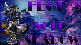 DFFOO | FEOD 9 | SOLO SHADOW.